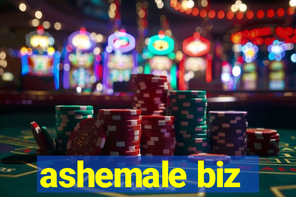 ashemale biz